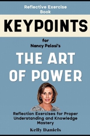 Cover of Reflecting Exercise Book (keypoints) for Nancy Pelosi's The Art of Power