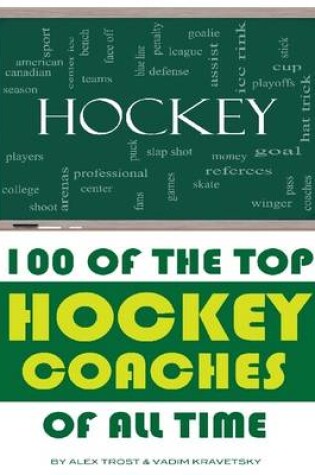 Cover of 100 of the Top Hockey Coaches of All Time