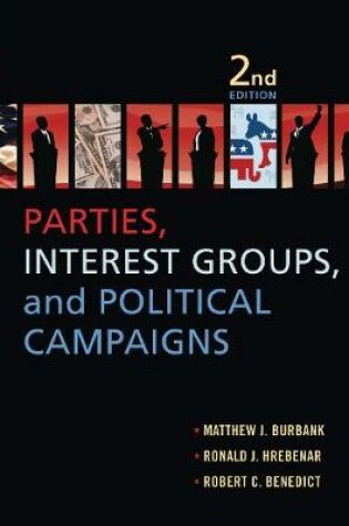 Cover of Parties, Interest Groups, and Political Campaigns