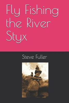 Book cover for Fly Fishing the River Styx