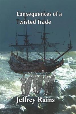 Book cover for Consequences of a Twisted Trade