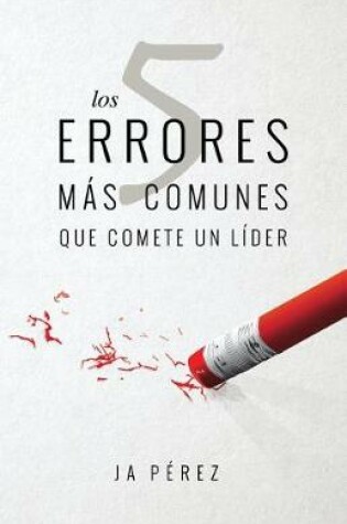 Cover of Los 5 Errores Mas Comunes Que Comete Un Lider