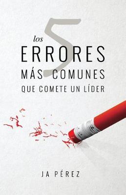 Book cover for Los 5 Errores Mas Comunes Que Comete Un Lider