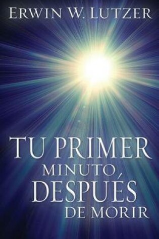 Cover of Tu Primer Minuto Despues de Morir