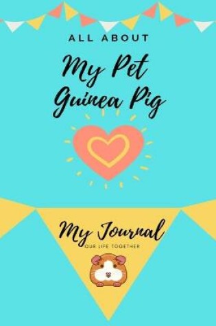 Cover of All About My Pet - Guinea Pig