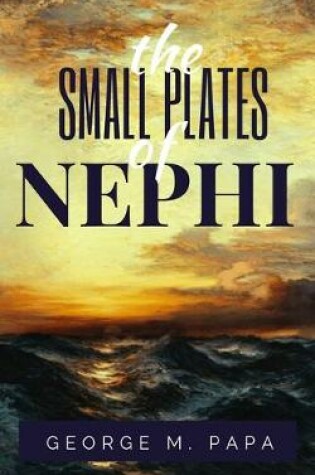 Cover of The Small Plates of Nephi