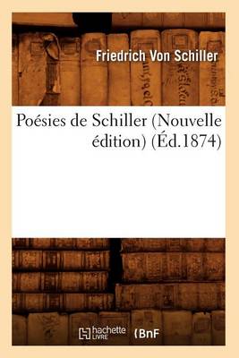 Book cover for Poesies de Schiller (Nouvelle Edition) (Ed.1874)