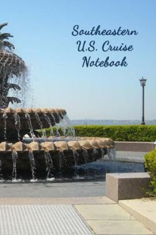Cover of Southeastern U.S. Cruise Notebook