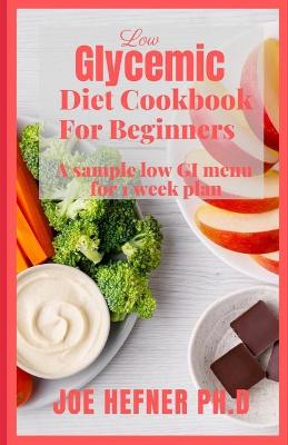 Book cover for Low Glycemic Diet Cookbook For Beginners