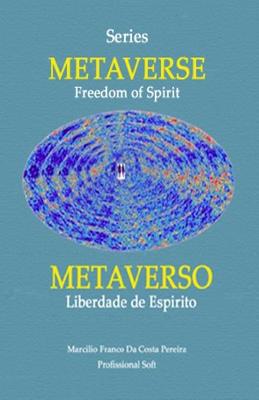 Book cover for Metaverse - Freedom of Spirit\Metaverso - Liberdade de Espirito (Volume 1)