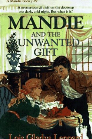 Cover of The Mandie and the Unwanted Gift