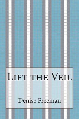 Book cover for Lift the Veil