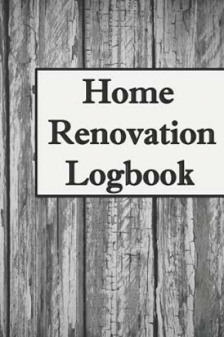 Cover of Home Renovation Logbook