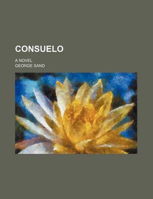 Book cover for Consuelo; A Novel