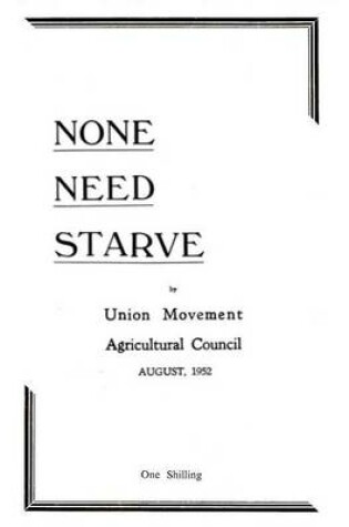 Cover of None Need Starve