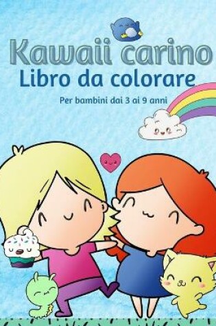 Cover of Libro da colorare Kawaii per bambini dai 3 ai 9 anni