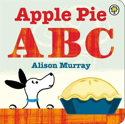 Book cover for Apple Pie ABC Board Book