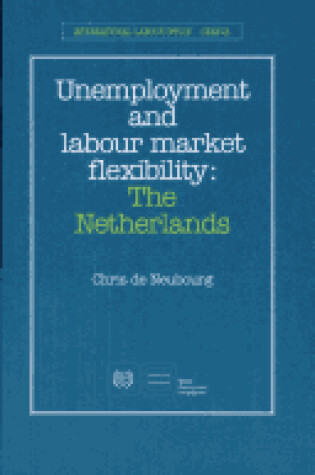 Cover of Unemployment and Labour Market Flexibility: the Netherlands