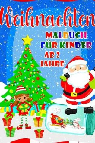 Cover of Weihnachten Malbuch fur Kinder Ab 2 Jahre