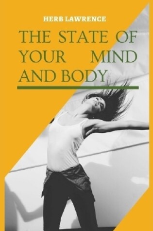 Cover of The State of Your Mind and Body