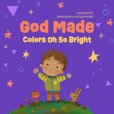Book cover for God Made Colors Oh So Bright
