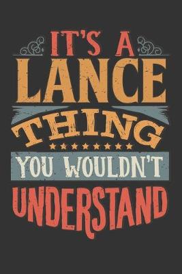 Book cover for Its A Lance Thing You Wouldnt Understand