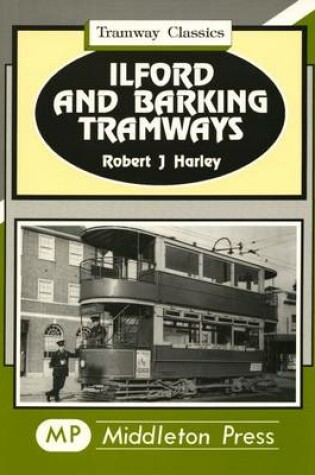 Cover of Ilford and Barking Tramways