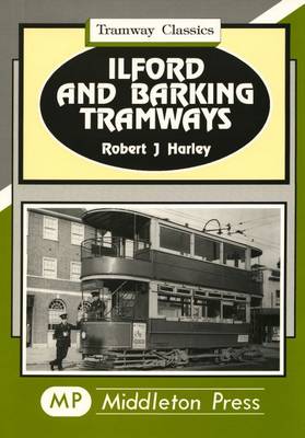 Cover of Ilford and Barking Tramways