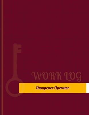 Book cover for Dampener Operator Work Log