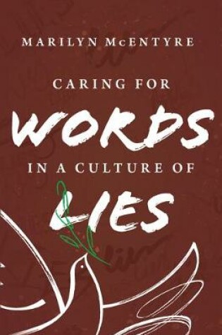 Cover of Caring for Words in a Culture of Lies, 2nd Ed