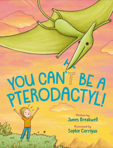 Book cover for You Can't Be a Pterodactyl!