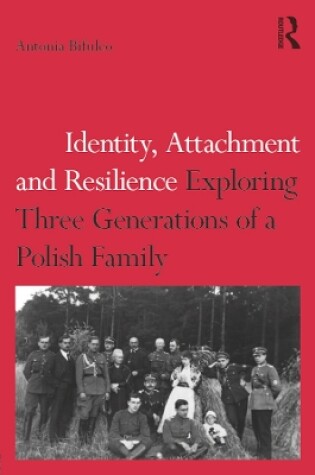 Cover of Identity, Attachment and Resilience