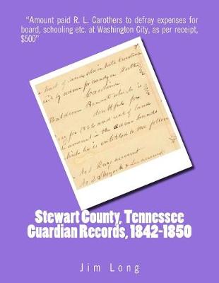 Book cover for Stewart County, Tennessee Guardian Records, 1842-1850