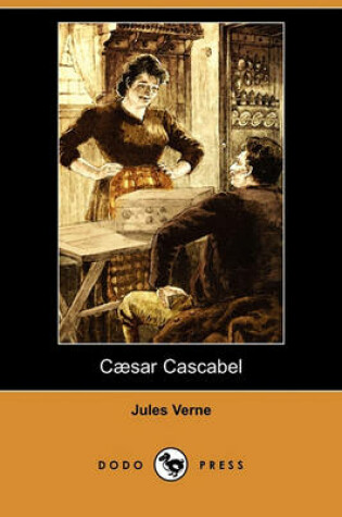 Cover of Caesar Cascabel (Dodo Press)