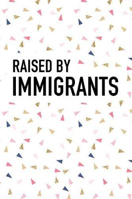 Book cover for Raised by Immigrants