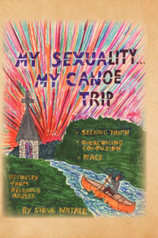 Cover of My Sexuality . . . My Canoe Trip