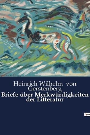 Cover of Briefe über Merkwürdigkeiten der Litteratur