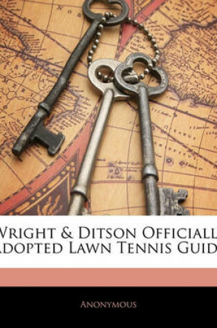 Cover of Wright & Ditson Officially Adopted Lawn Tennis Guide