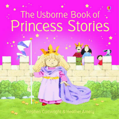 Book cover for The Usborne Book of Princess Stories Combined Volume