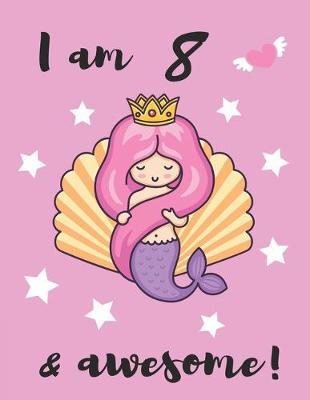 Book cover for I am 8 & awesome!