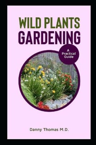 Cover of Wild Plants Gardening