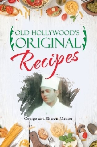 Cover of Old Hollywood's Original Recipes