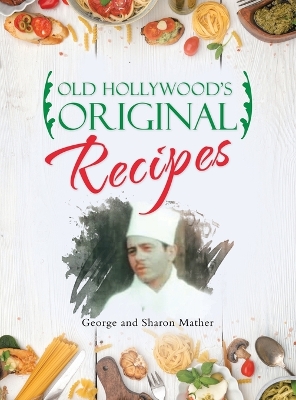 Book cover for Old Hollywood's Original Recipes