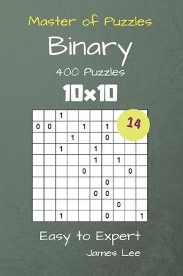 Book cover for Master of Puzzles Binary- 400 Easy to Expert 10x10 vol. 14