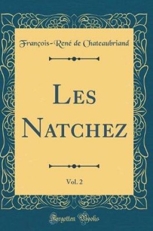 Cover of Les Natchez, Vol. 2 (Classic Reprint)