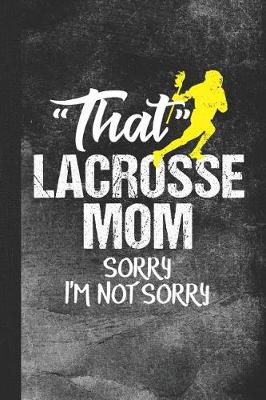 Book cover for That Lacrosse Mom Sorry I