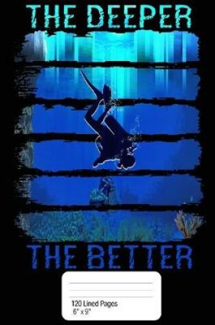 Cover of The Deeper The Better