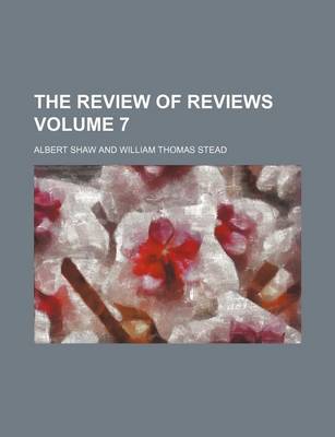 Book cover for The Review of Reviews Volume 7