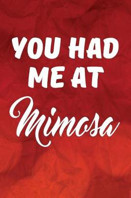 Cover of You Had Me At Mimosa