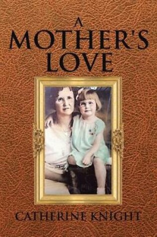 Cover of A Mother's Love